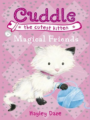 cover image of Cuddle the Cutest Kitten:  Magical Friends